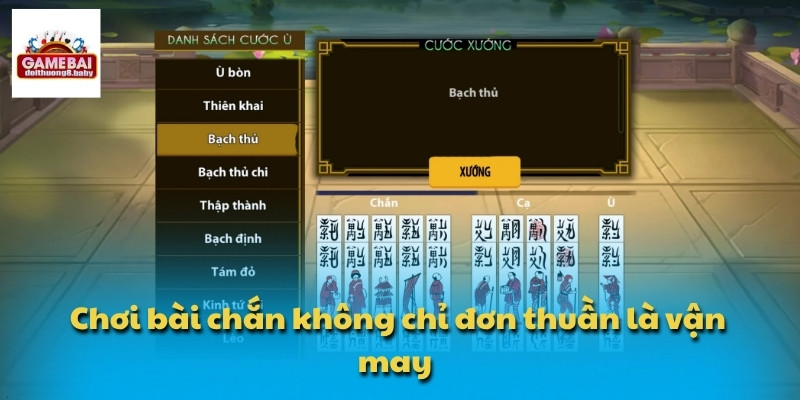 Chơi bài chắn không chỉ đơn thuần là vận may