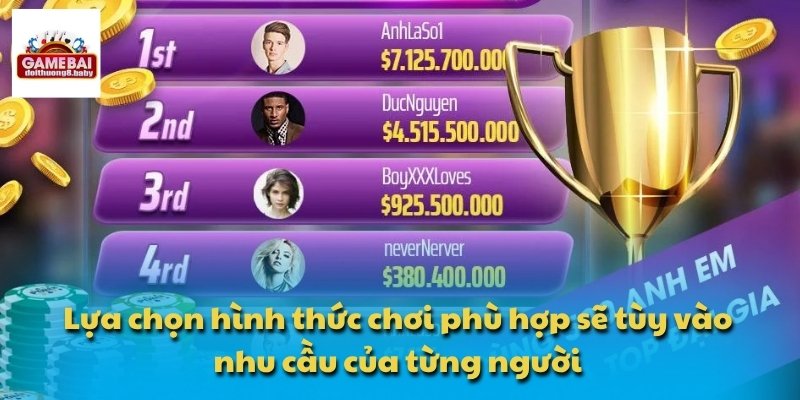 Lựa chọn hình thức chơi phù hợp sẽ tùy vào nhu cầu của từng người