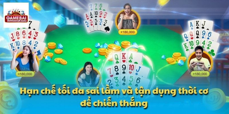 Hạn chế tối đa sai lầm và tận dụng thời cơ để chiến thắng