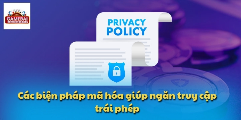 Chính Sách Bảo Mật - Giải Pháp Ngăn Chặn Rủi Ro Khi Cá Cược 2 Các biện pháp mã hóa giúp ngăn truy cập trái phép