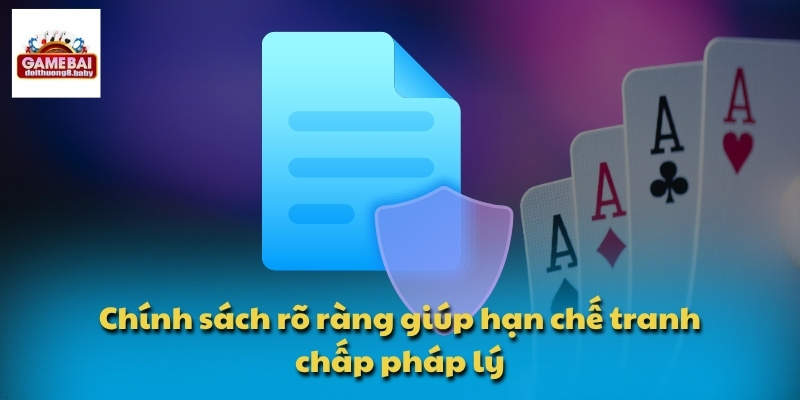 Chính Sách Bảo Mật - Giải Pháp Ngăn Chặn Rủi Ro Khi Cá Cược 4 Chính sách rõ ràng giúp hạn chế tranh chấp pháp lý
