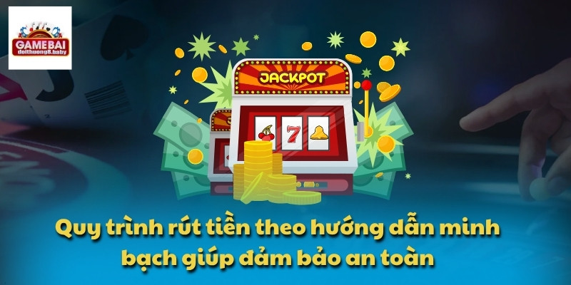Hướng Dẫn - Những Điều Cơ Bản Khi Tham Gia Cá Cược 4 Quy trình rút tiền theo hướng dẫn minh bạch giúp đảm bảo an toàn