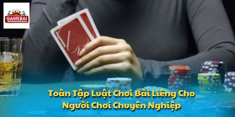Luật Chơi Bài Liêng