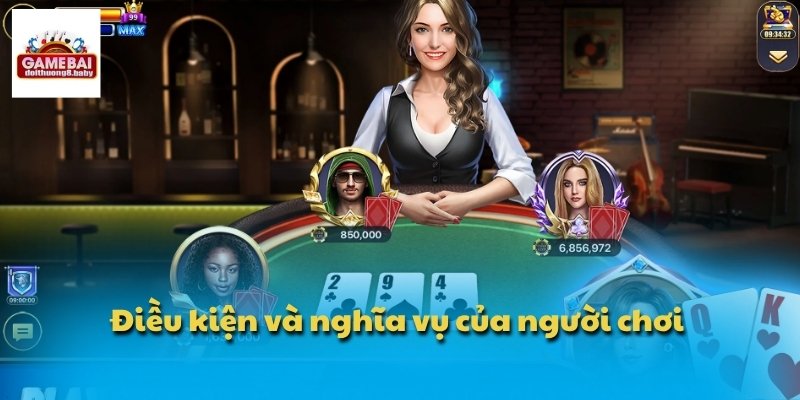 Điều kiện và nghĩa vụ của người chơi