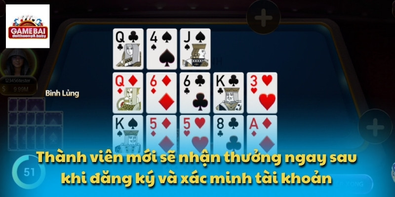 Thành viên mới sẽ nhận thưởng ngay sau khi đăng ký và xác minh tài khoản