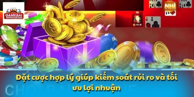 Đặt cược hợp lý giúp kiểm soát rủi ro và tối ưu lợi nhuận