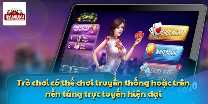 Trò chơi có thể chơi truyền thống hoặc trên nền tảng trực tuyến hiện đại