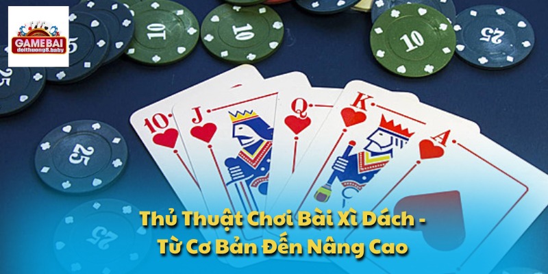 Thủ thuật chơi bài Xì Dách