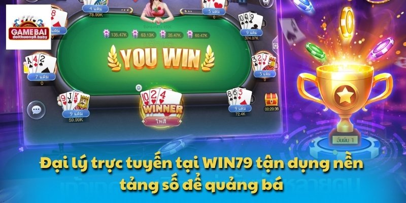 WIN79 - Điểm Đến Cập Nhật Xu Hướng Game Đổi Thưởng Mới Nhất 7 Đại lý trực tuyến tại WIN79 tận dụng nền tảng số để quảng bá