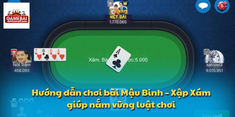 Hướng Dẫn Chơi Bài Mậu Binh – Xập Xám Chi Tiết Từng Bước 2 Hướng dẫn chơi bài Mậu Binh – Xập Xám giúp nắm vững luật chơi