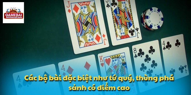Luật Chơi Bài Mậu Binh – Bước Đầu Cho Người Chơi Mới 3 Các bộ bài đặc biệt như tứ quý, thùng phá sảnh có điểm cao