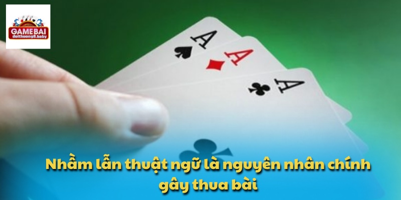 Thuật Ngữ Bài Phỏm - Các Khái Niệm Quan Trọng Bạn Cần Biết 3 Nhầm lẫn thuật ngữ là nguyên nhân chính gây thua bài